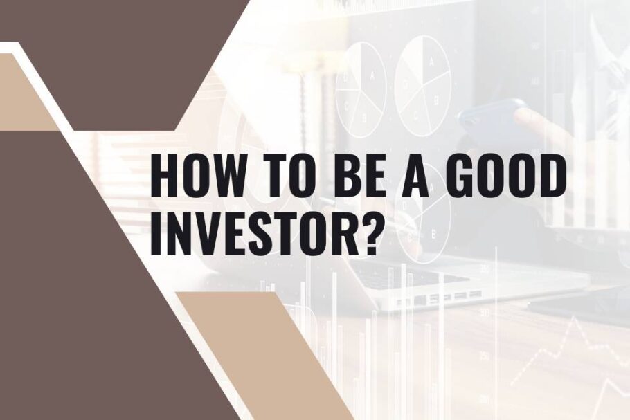 How to Be a Good Investor?