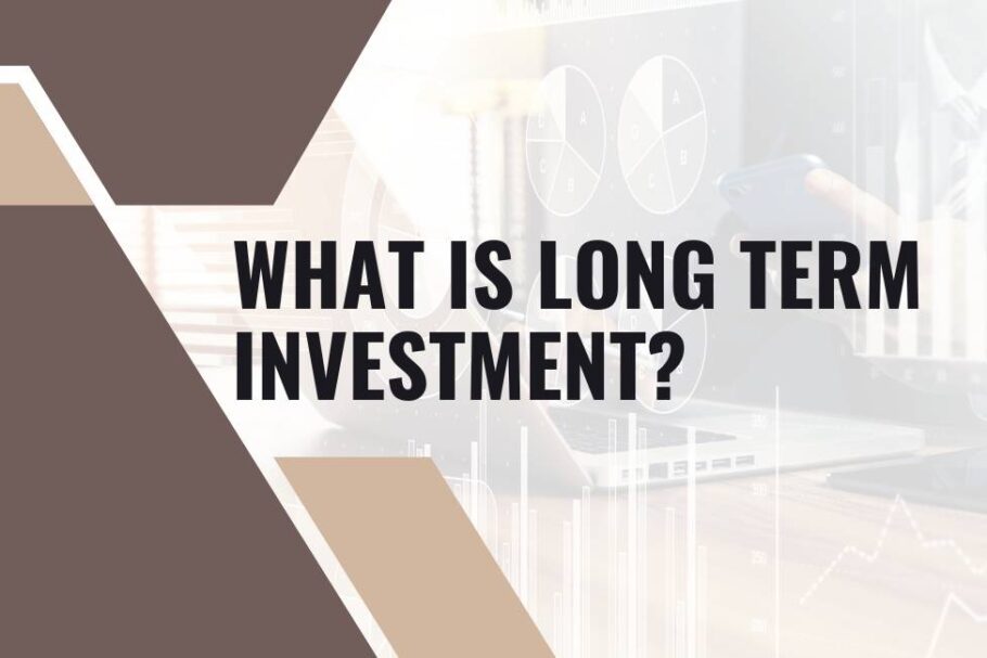 What is Long Term Investment?